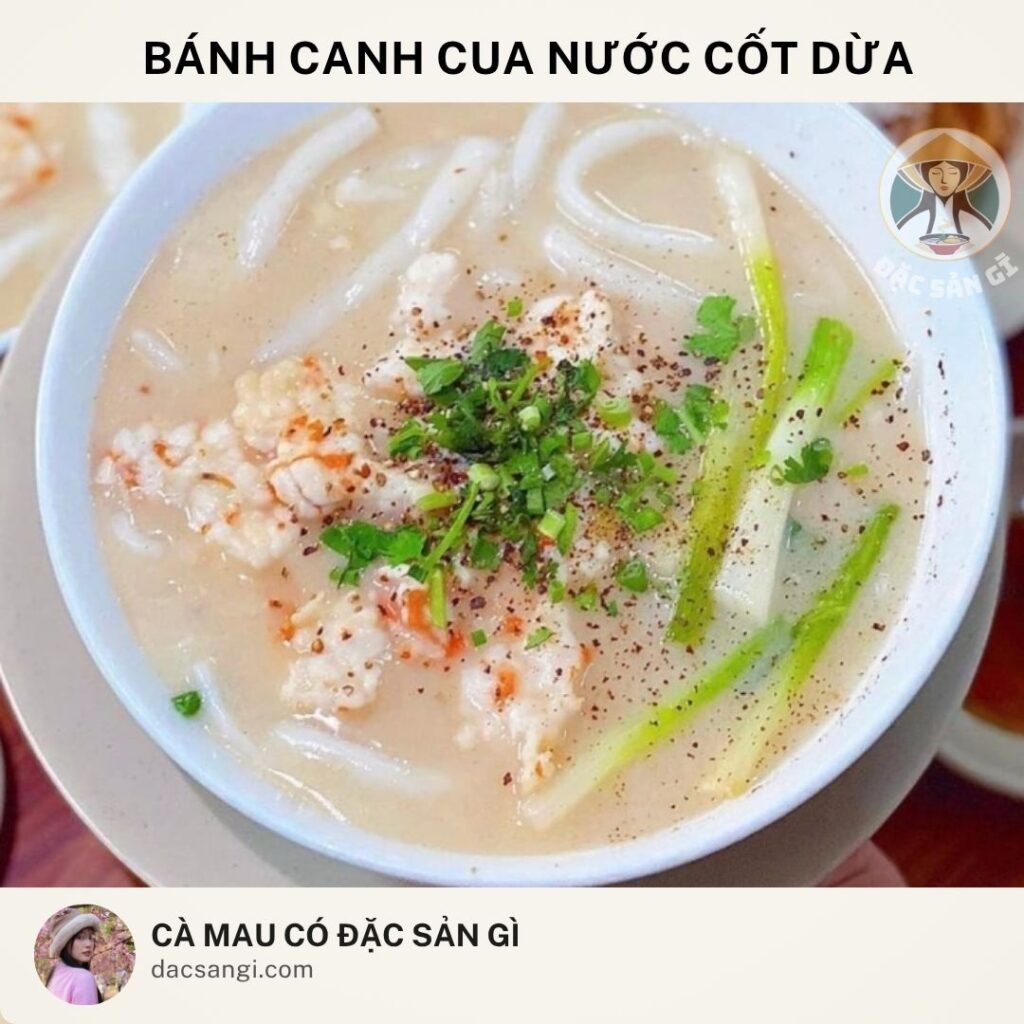 Đặc sản bánh canh cua nước cốt dừa Cà Mau
