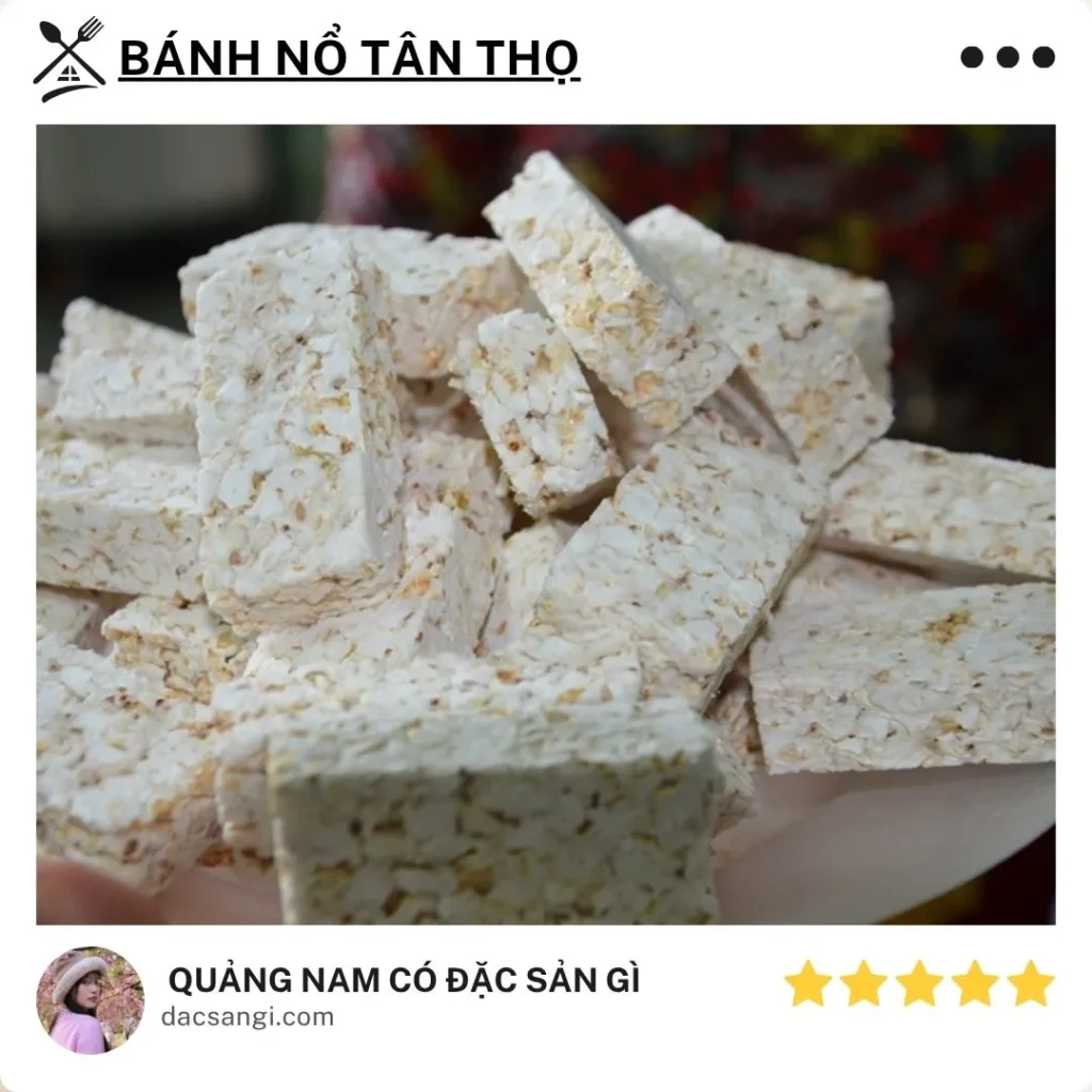 Quảng Nam có đặc sản gì? Top 16 món đặc sản Quảng Nam ngon, dễ mang làm quà Đặc sản bánh nổ Tân Thọ
