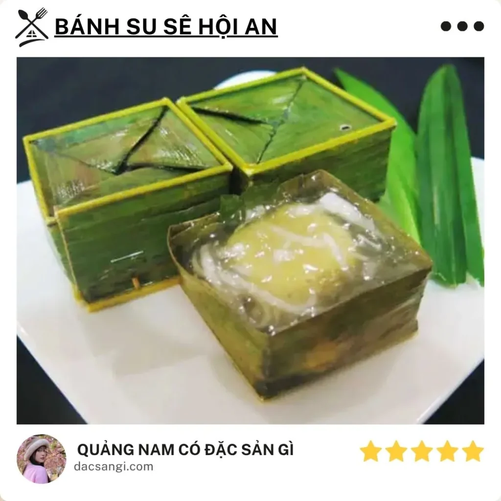 Quảng Nam có đặc sản gì? Top 16 món đặc sản Quảng Nam ngon, dễ mang làm quà Đặc sản bánh su sê (phu thê) Hội An