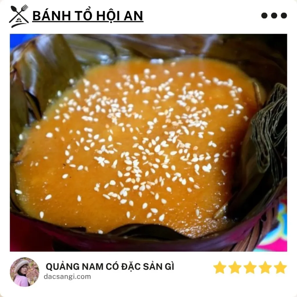 Quảng Nam có đặc sản gì? Top 16 món đặc sản Quảng Nam ngon, dễ mang làm quà Đặc sản bánh tổ Hội An