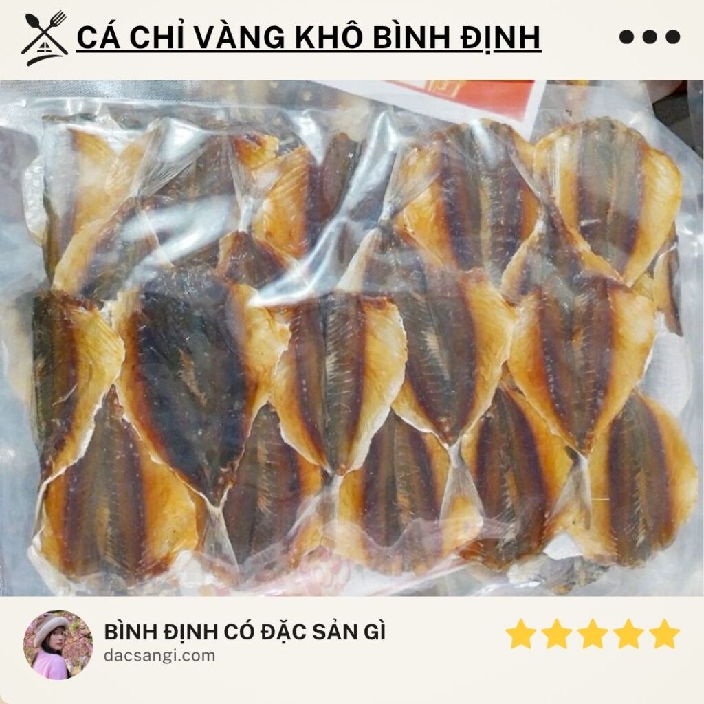 Bình Định có đặc sản gì? 15 đặc sản Bình Định trứ danh nên thử và mua về làm quà Đặc sản cá chỉ vàng khô Bình Định