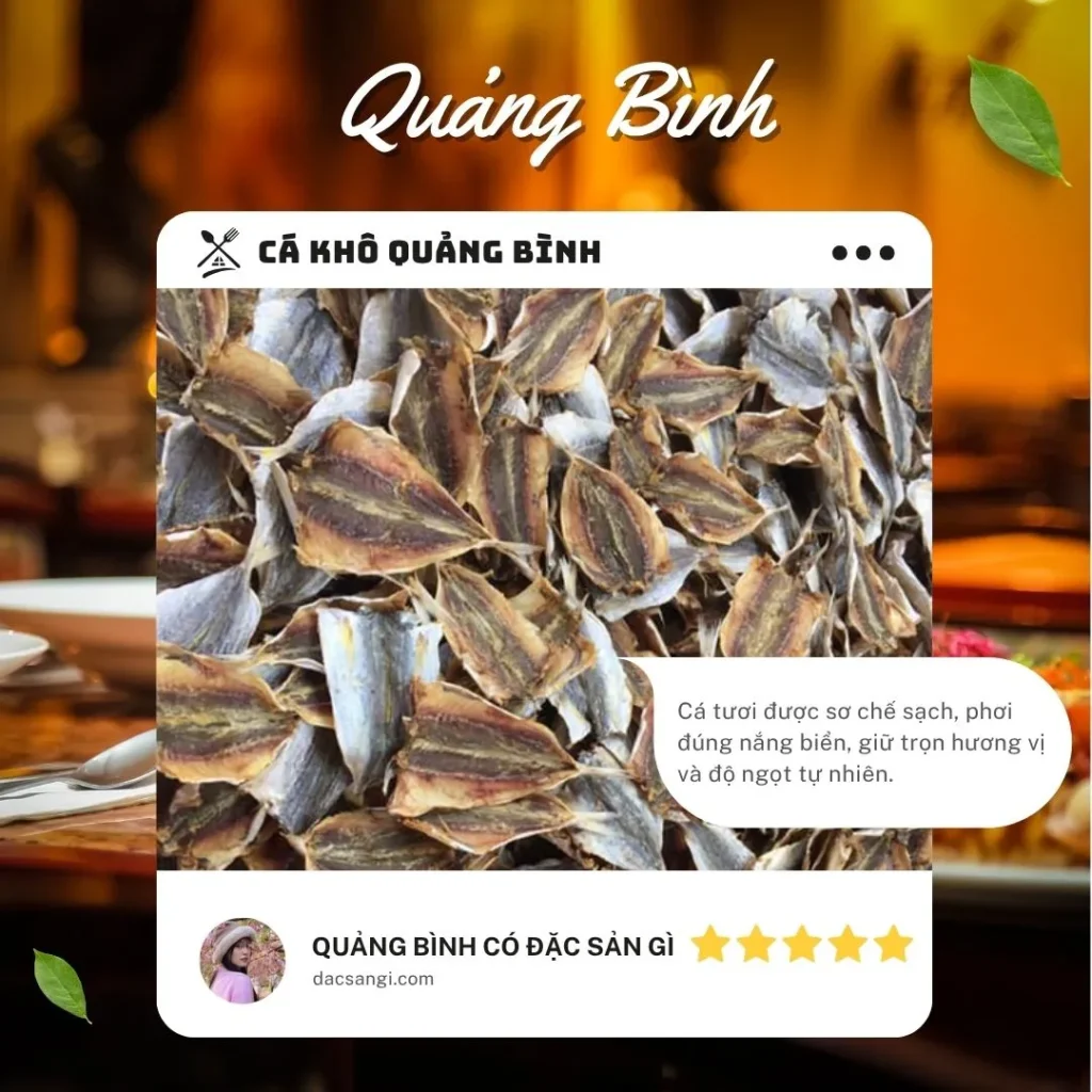 Quảng Bình có đặc sản gì? Tổng hợp 20 đặc sản Quảng Bình ngon, ăn tại chỗ hay làm quà đều tuyệt Đặc sản cá khô Quảng Bình