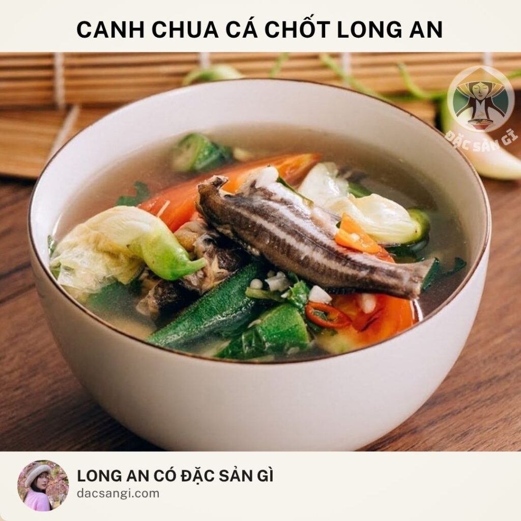 Long An có đặc sản gì? Review 19 đặc sản Long An ngon nức tiếng không thể bỏ qua dac-san-canh-chua-ca-chot-long-an