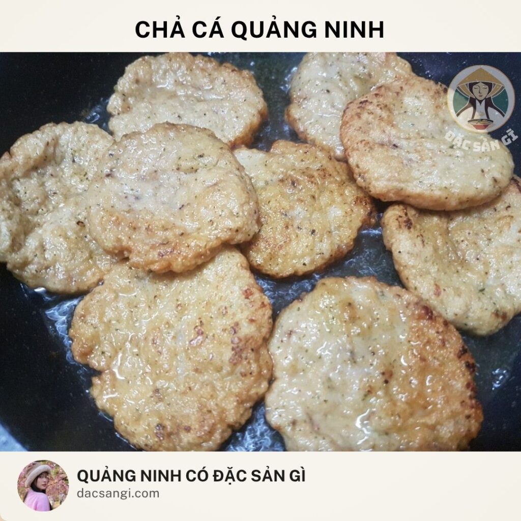 Quảng Ninh có đặc sản gì? 19 đặc sản Quảng Ninh ngon bổ rẻ đáng mua nhất Đặc sản chả cá Quảng Ninh