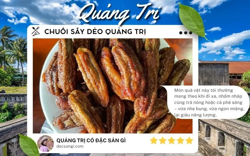 Quảng Trị có đặc sản gì? Gợi ý 18 đặc sản Quảng Trị nên thử và mua về làm quà Đặc sản Chuối sấy dẻo Quảng Trị