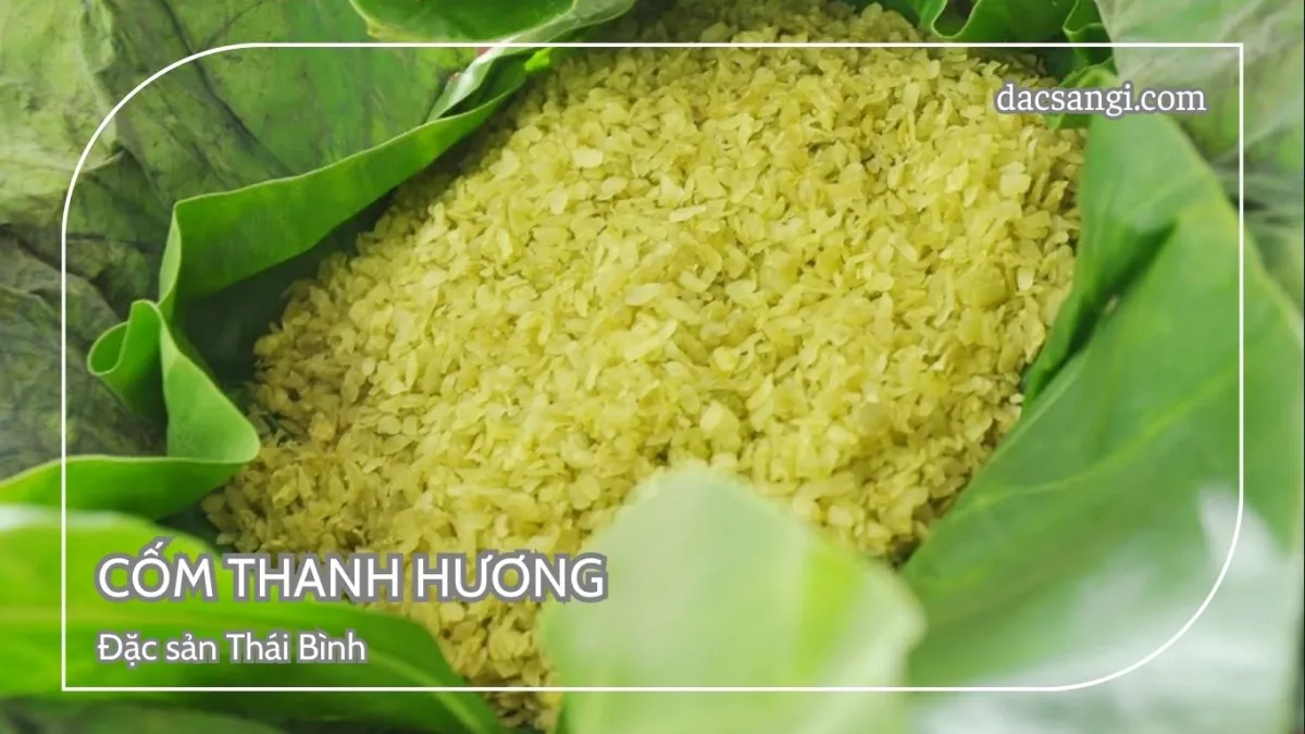 Thái Bình có đặc sản gì? Top 19 đặc sản Thái Bình nên thử và mua về làm quà Đặc sản cốm Thanh Hương