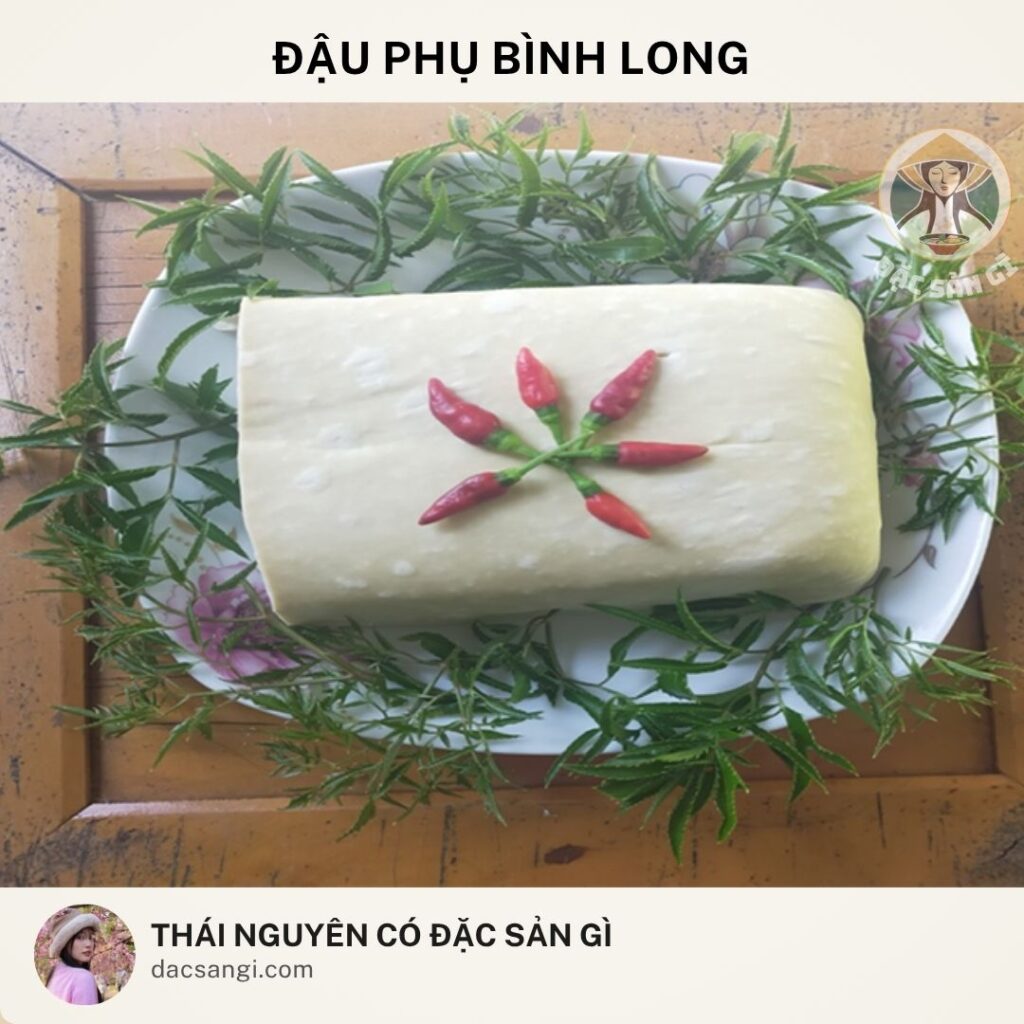 Thái Nguyên có đặc sản gì? Tham khảo 22 đặc sản Thái Nguyên nên mua làm quà Đặc sản đậu phụ Bình Long