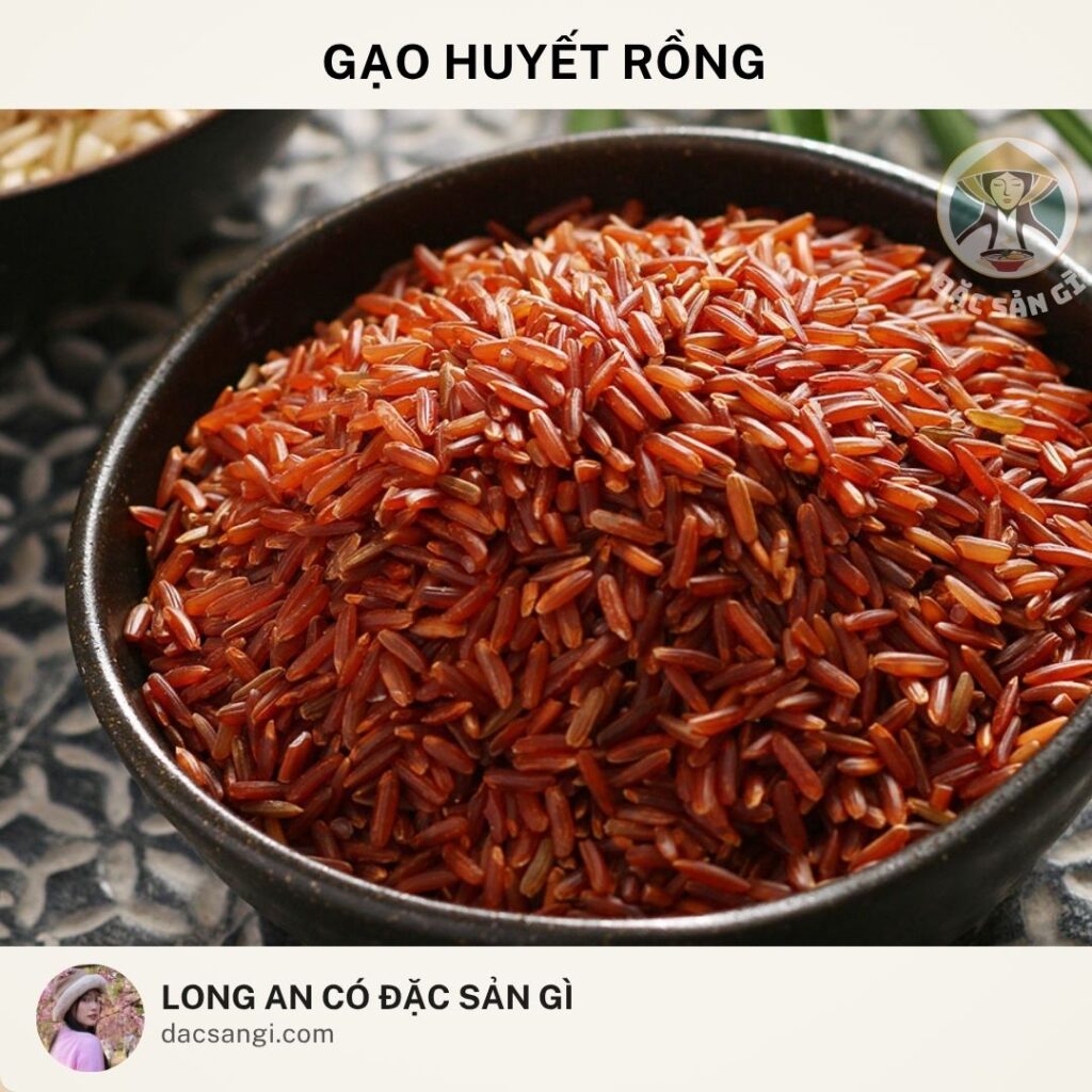 Long An có đặc sản gì? Review 19 đặc sản Long An ngon nức tiếng không thể bỏ qua dac-san-gao-huyet-rong