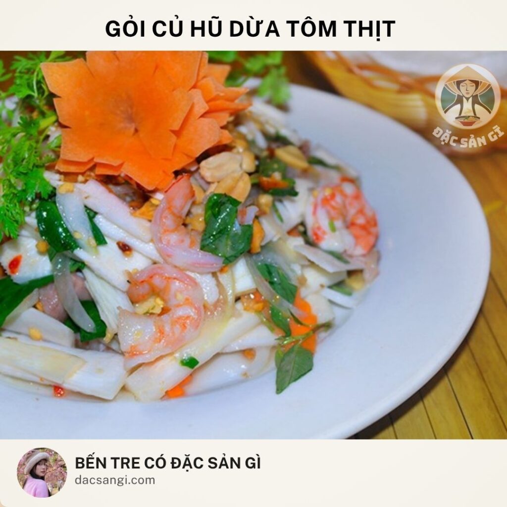 Đặc sản gỏi củ hũ dừa tôm thịt Bến Tre