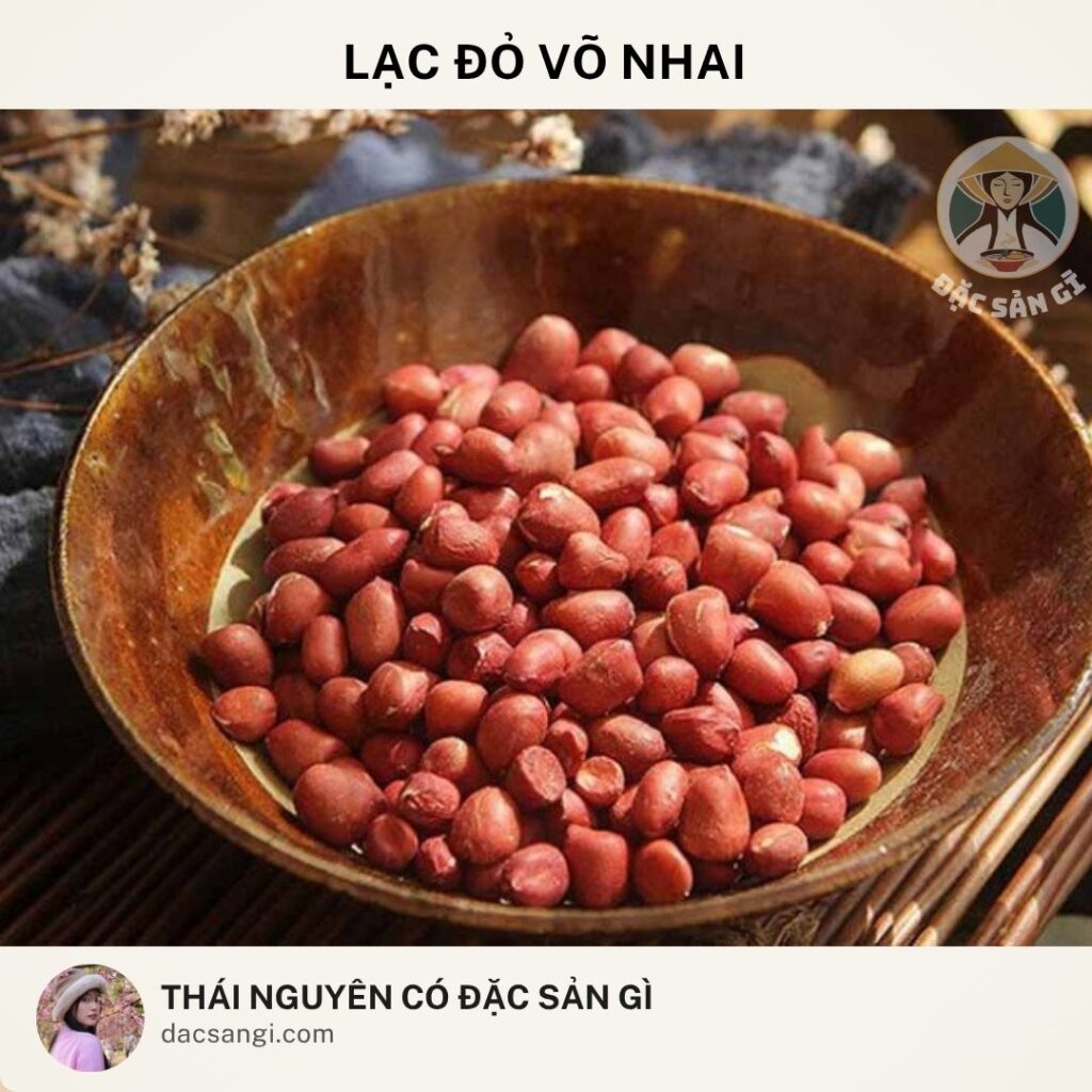 Thái Nguyên có đặc sản gì? Tham khảo 22 đặc sản Thái Nguyên nên mua làm quà Đặc sản lạc đỏ Võ Nhai