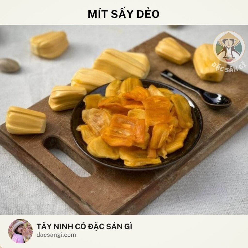 Đặc sản mít sấy dẻo Tây Ninh