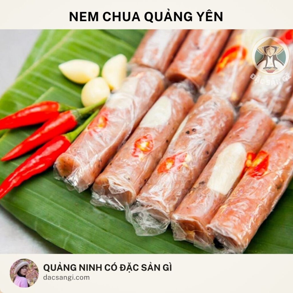 Quảng Ninh có đặc sản gì? 19 đặc sản Quảng Ninh ngon bổ rẻ đáng mua nhất Đặc sản nem chua Quảng Yên