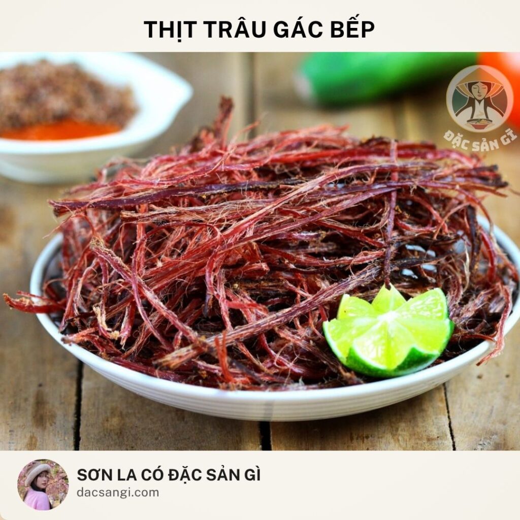 Sơn La có đặc sản gì? Top 23 đặc sản Sơn La ngon nức tiếng nên mua làm quà dac-san-thit-trau-gac-bep-son-la