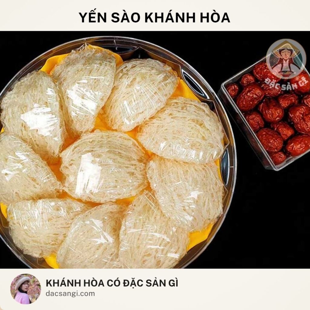 Khánh Hòa có đặc sản gì? Top 24 đặc sản Khánh Hòa ngon được lòng du khách dac-san-yen-sao-khanh-hoa